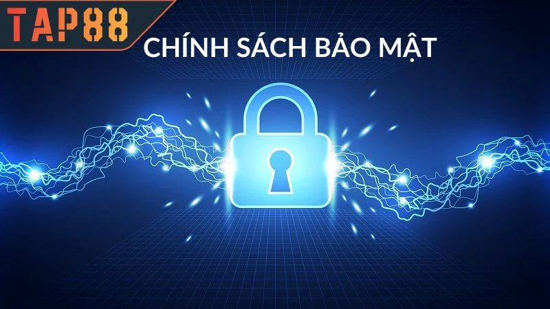 Chính Sách Bảo Mật TAP88 - Nền Tảng Cho Trải Nghiệm Đỉnh Cao Khám phá các điều khoản chính sách bảo mật TAP88